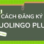 Hướng dẫn cách đăng ký Duolingo Plus: Tận dụng mọi tính năng nâng cao Hướng dẫn cách đăng ký Duolingo Plus: Tận dụng mọi tính năng nâng caoHướng dẫn cách đăng ký Duolingo Plus: Tận dụng mọi tính năng nâng cao