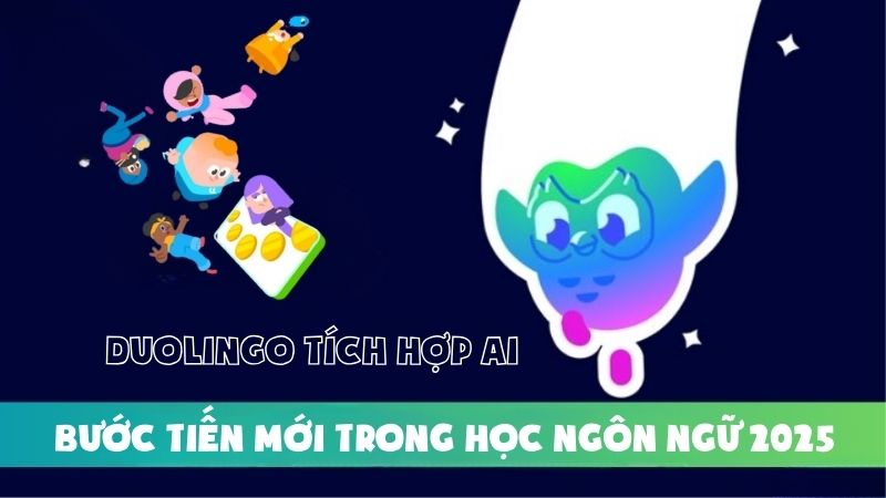 Duolingo Tích Hợp AI: Bước Tiến Mới Trong Học Ngôn Ngữ 2025