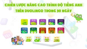 Chiến Lược Nâng Cao Trình Độ Tiếng Anh Trên Duolingo Trong 30 Ngày